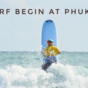 Surf Begin At Phuket